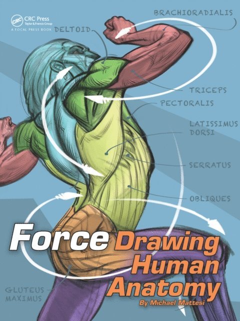 Mike Mattesi - FORCE: Drawing Human Anatomy, E-bok