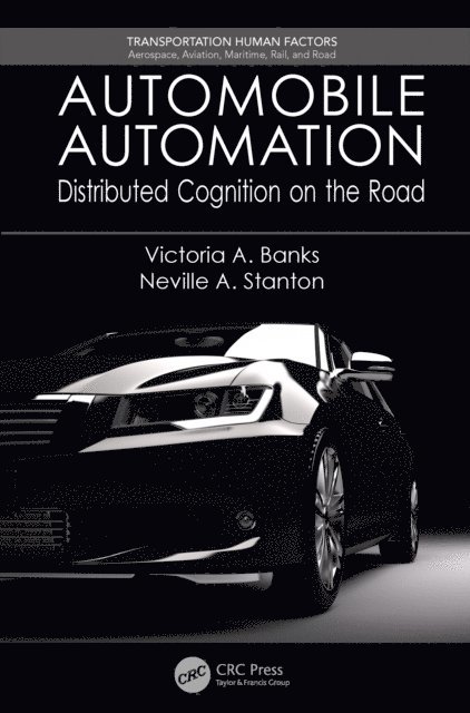 Neville A. Stanton, Victoria A. Banks - Automobile Automation, E-bok