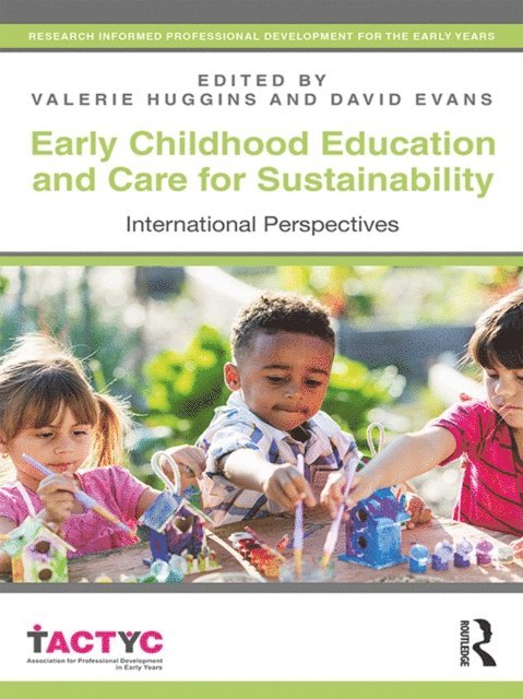 David Evans, Valerie Huggins - Early Childhood Education and Care for Sustainability, E-bok