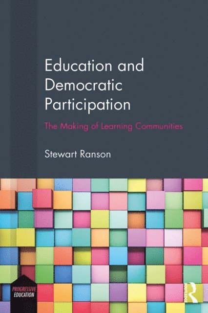 Stewart Ranson - Education and Democratic Participation, E-bok
