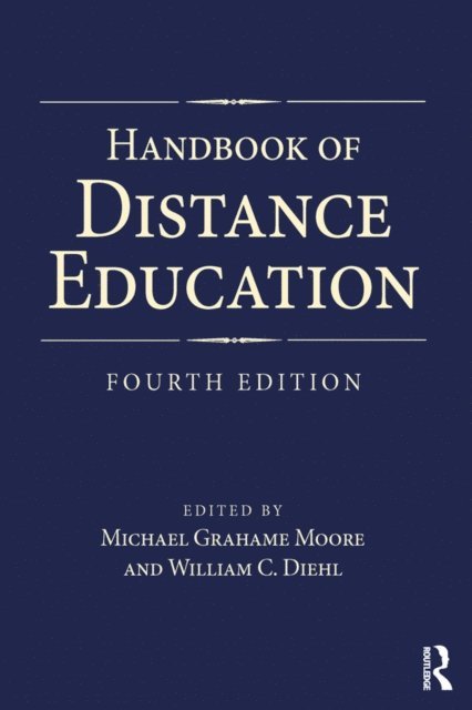 William C. Diehl, Michael Grahame Moore - Handbook of Distance Education, E-bok