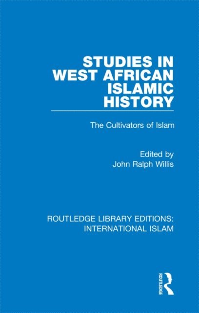 John Ralph Willis - Studies in West African Islamic History, E-bok