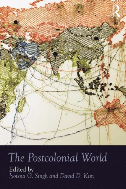 David D. Kim, Jyotsna G. Singh - Postcolonial World, E-bok