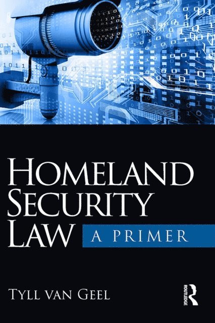 Tyll van Geel - Homeland Security Law, E-bok