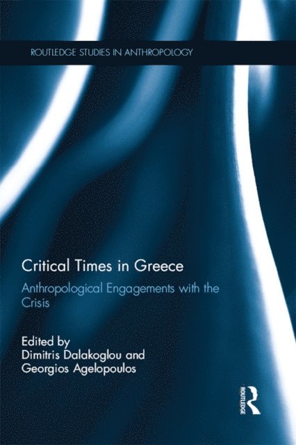 Georgios Agelopoulos, Dimitris Dalakoglou - Critical Times in Greece, E-bok