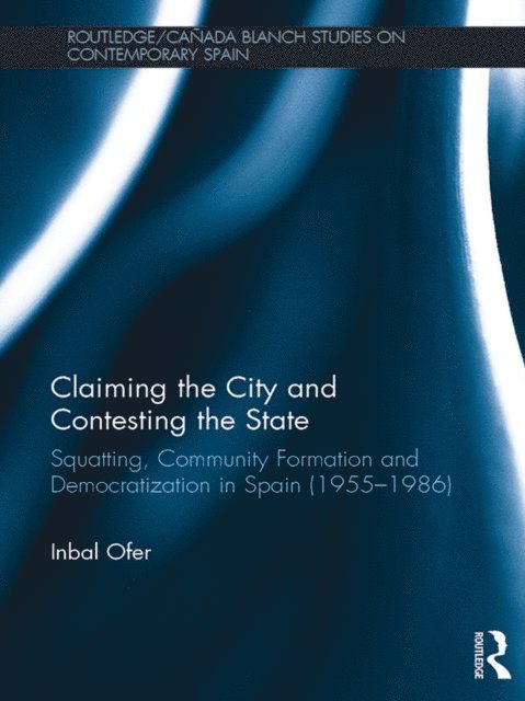 Inbal Ofer - Claiming the City and Contesting the State, E-bok