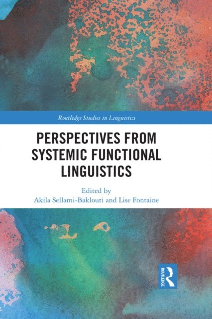 Lise Fontaine, Akila Sellami-Baklouti - Perspectives from Systemic Functional Linguistics, E-bok