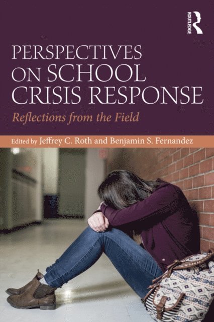 Benjamin S. Fernandez, Jeffrey C. Roth - Perspectives on School Crisis Response, E-bok