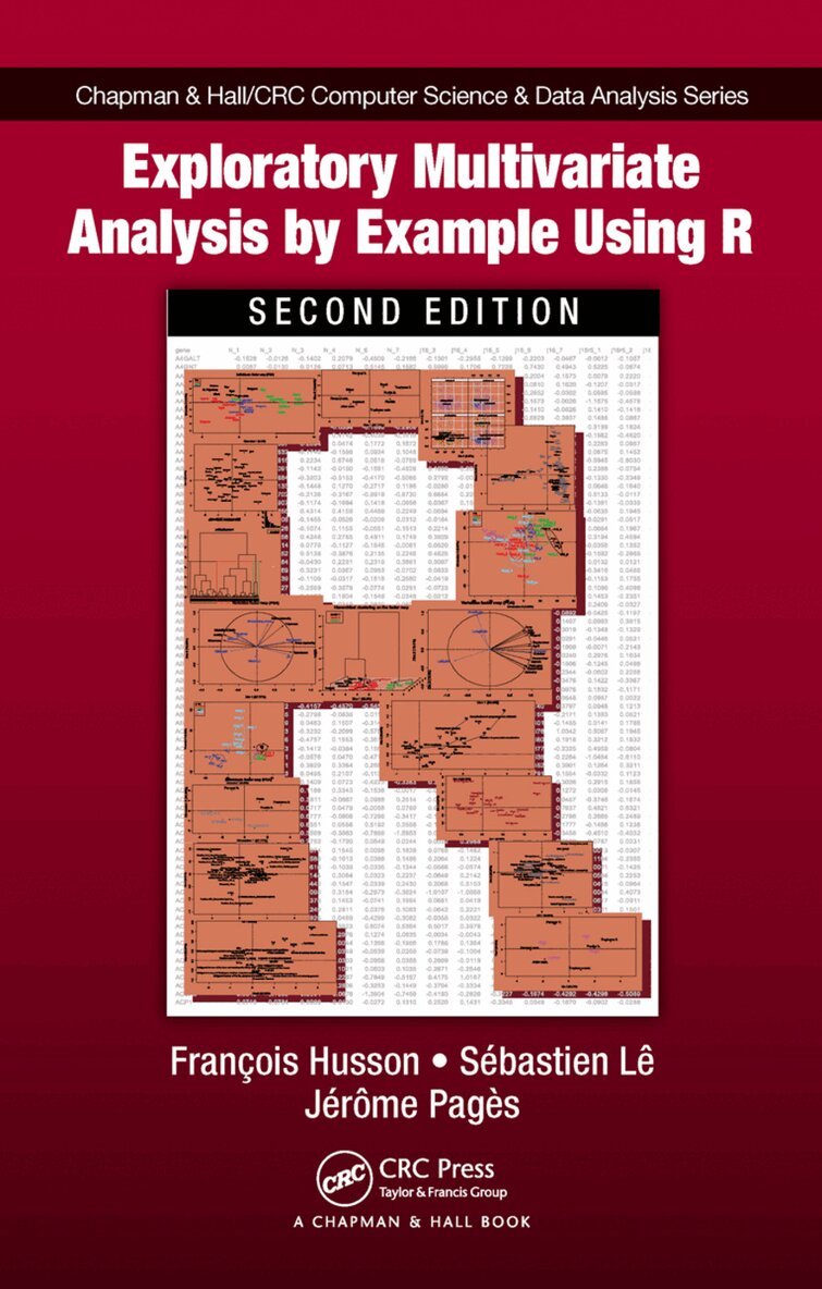 Francois Husson, Sebastien Le, Jérôme Pagès - Exploratory Multivariate Analysis by Example Using R, E-bok