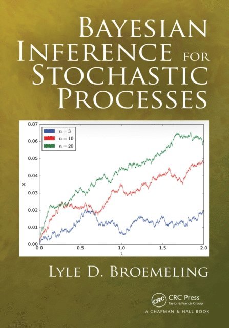 Lyle D. Broemeling - Bayesian Inference for Stochastic Processes, E-bok. Tillgänglighet: Lägg i varukorg
