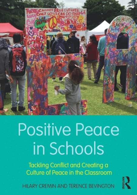 Terence Bevington, Hilary Cremin - Positive Peace in Schools, E-bok