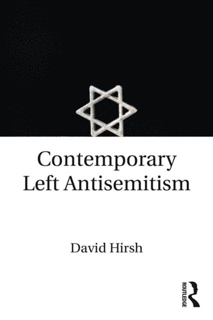David Hirsh - Contemporary Left Antisemitism, E-bok