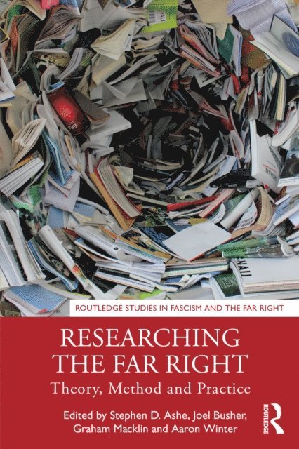 Aaron Winter, Graham Macklin, Joel Busher, Stephen D. Ashe - Researching the Far Right, E-bok