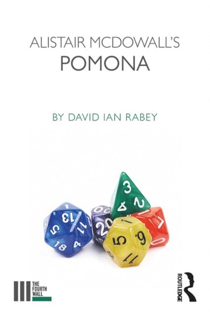 David Ian Rabey - Alistair McDowall's Pomona, E-bok