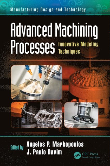 J. Paulo Davim, Angelos P. Markopoulos - Advanced Machining Processes, E-bok