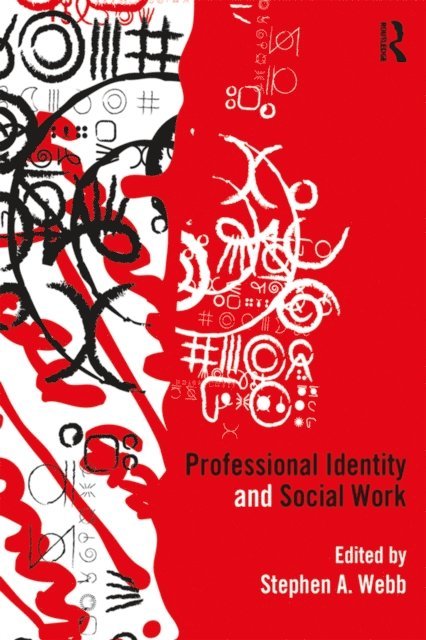 Stephen A. Webb - Professional Identity and Social Work, E-bok