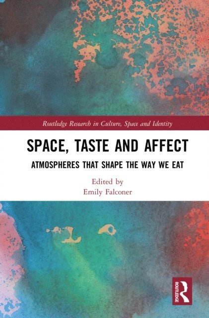 Emily Falconer - Space, Taste and Affect, E-bok