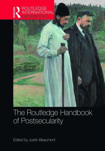 Justin Beaumont - Routledge Handbook of Postsecularity, E-bok