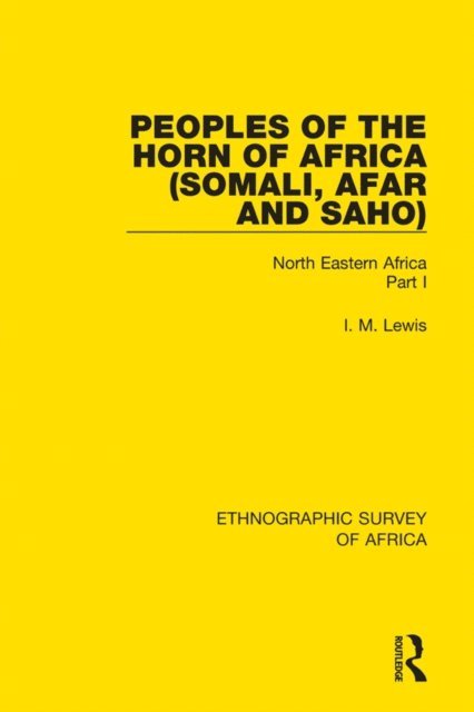 I. M. Lewis - Peoples of the Horn of Africa (Somali, Afar and Saho), E-bok