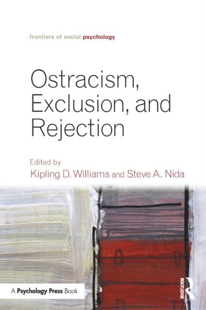 Steve A. Nida, Kipling D. Williams - Ostracism, Exclusion, and Rejection, E-bok