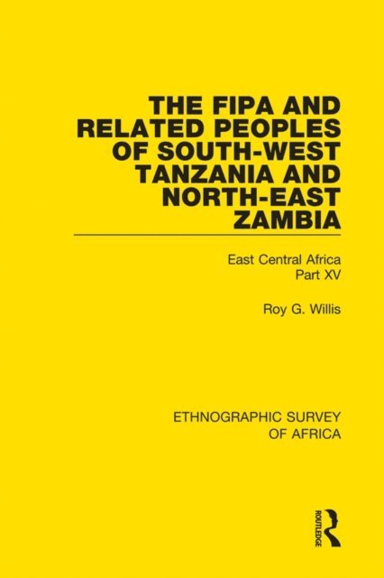 Roy G. Willis - Fipa and Related Peoples of South-West Tanzania and North-East Zambia, E-bok