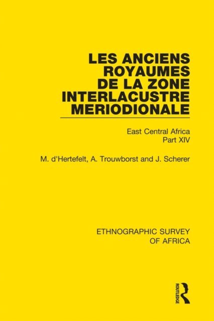J. Scherer, A. Trouwborst, M. d'Hertefelt - Anciens Royaumes de la Zone Interlacustre Meriodionale (Rwanda, Burundi, Buha), E-bok