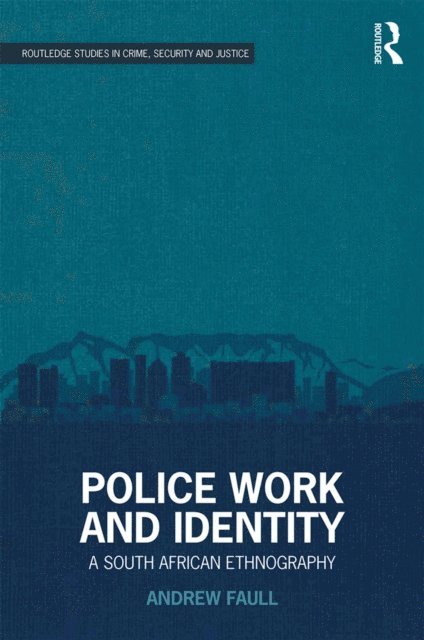 Andrew Faull - Police Work and Identity, E-bok