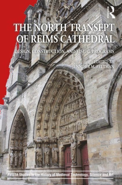 Jennifer M. Feltman - North Transept of Reims Cathedral, E-bok