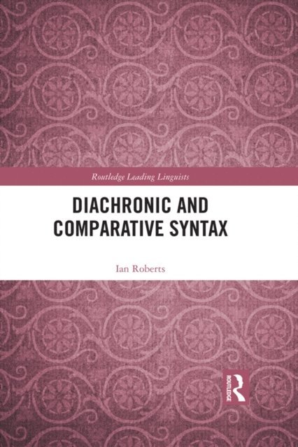 Ian Roberts - Diachronic and Comparative Syntax, E-bok