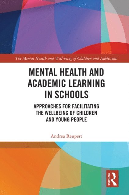 Andrea Reupert - Mental Health and Academic Learning in Schools, E-bok