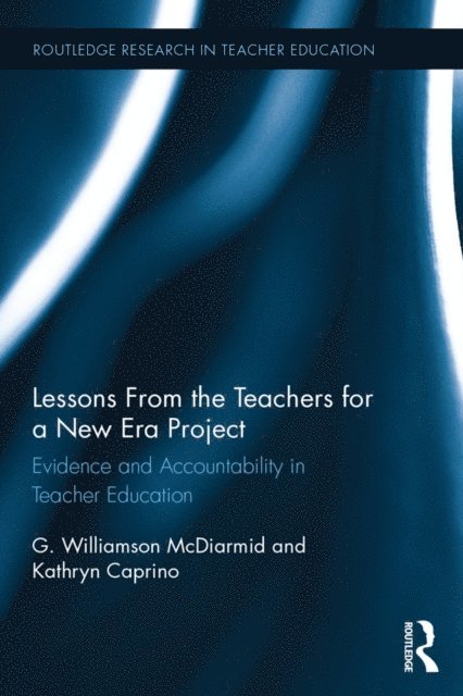 Kathryn Caprino, G. McDiarmid - Lessons from the Teachers for a New Era Project, E-bok. Tillgänglighet: Lägg i varukorg
