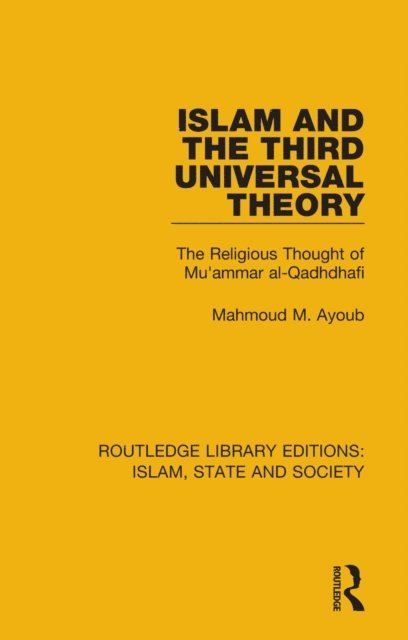 Mahmoud M. Ayoub - Islam and the Third Universal Theory, E-bok