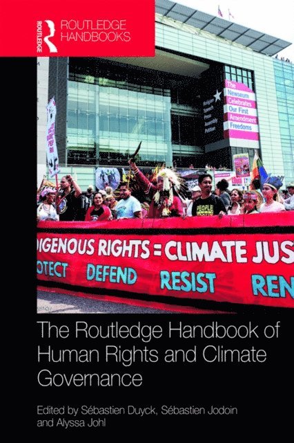 Alyssa Johl, Sebastien Jodoin, Sebastien Duyck - Routledge Handbook of Human Rights and Climate Governance, E-bok