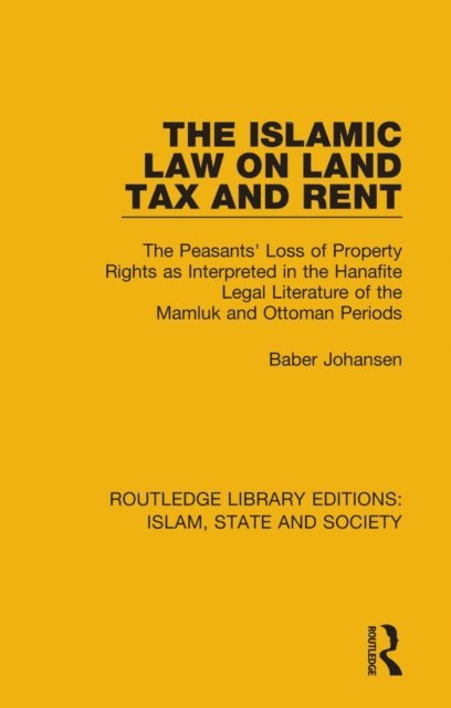 Baber Johansen - Islamic Law on Land Tax and Rent, E-bok