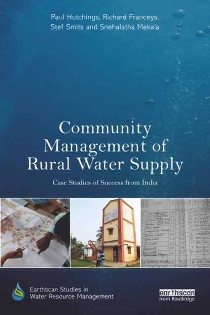 Snehalatha Mekala, Stef Smits, Richard Franceys, Paul Hutchings - Community Management of Rural Water Supply, E-bok