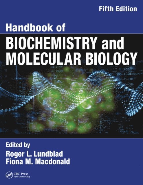 Fiona Macdonald, Roger L. Lundblad - Handbook of Biochemistry and Molecular Biology, E-bok