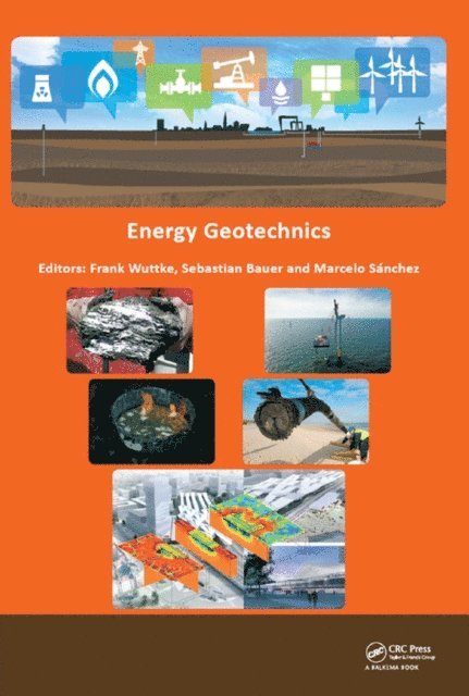 Marcelo Sanchez, Sebastian Bauer, Frank Wuttke - Energy Geotechnics, E-bok