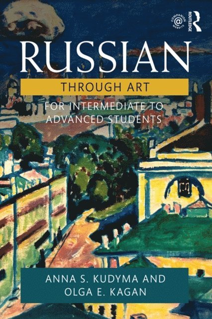 Olga E. Kagan, Anna S. Kudyma - Russian Through Art, E-bok