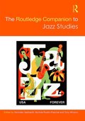 Routledge Companion to Jazz Studies