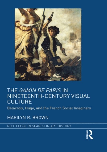 Marilyn R. Brown - Gamin de Paris in Nineteenth-Century Visual Culture, E-bok