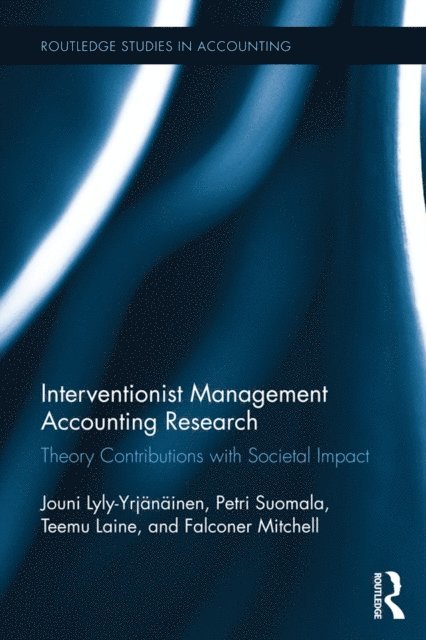 Falconer Mitchell, Teemu Laine, Jouni Lyly-Yrjanainen, Petri Suomala - Interventionist Management Accounting Research, E-bok
