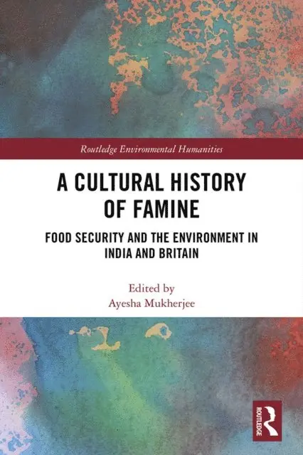 Ayesha Mukherjee - Cultural History of Famine, E-bok. Tillgänglighet: Lägg i varukorg