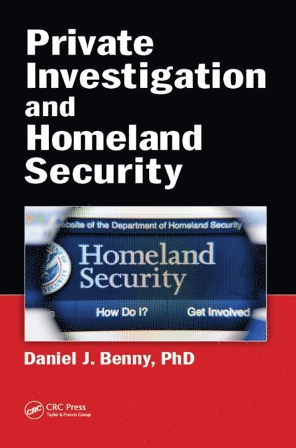 Daniel J. Benny - Private Investigation and Homeland Security, E-bok