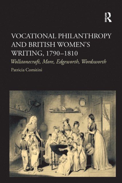 Patricia Comitini - Vocational Philanthropy and British Women's Writing, 1790-1810, E-bok