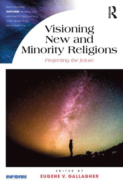 Eugene Gallagher - Visioning New and Minority Religions, E-bok