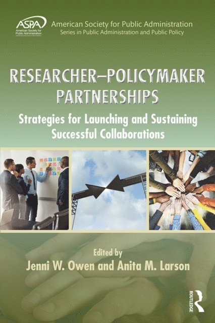 Anita M. Larson, Jenni W. Owen - Researcher-Policymaker Partnerships, E-bok