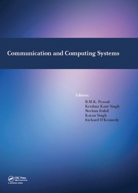 Richard O'Kennedy, Karan Singh, Neelam Ruhil, Krishna Kant Singh, B.M.K. Prasad - Communication and Computing Systems, E-bok