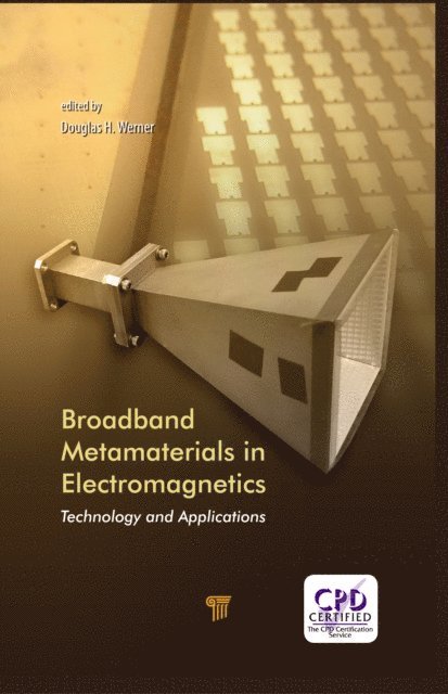 Douglas H. Werner - Broadband Metamaterials in Electromagnetics, E-bok
