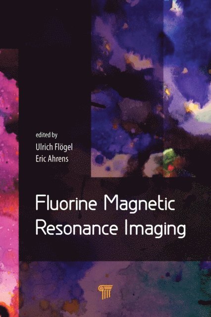 Eric Ahrens, Ulrich Flogel - Fluorine Magnetic Resonance Imaging, E-bok