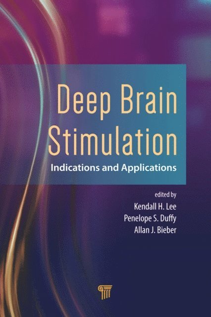 Allan J. Bieber, Penelope S. Duffy, Kendall H. Lee - Deep Brain Stimulation, E-bok